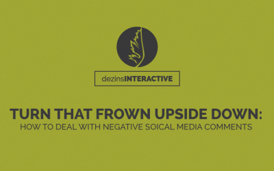 Turn That Frown Upside Down: How To Deal With Negative Social Media Comments