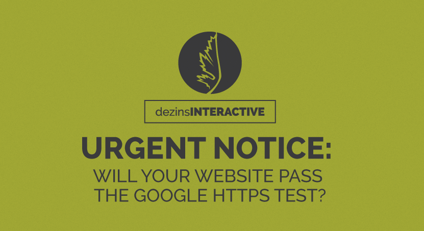 URGENT NOTICE: WILL YOUR WEBSITE PASS THE GOOGLE HTTPS TEST?