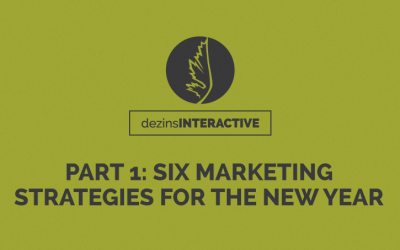 Part 1: Six Marketing Strategies For The New Year