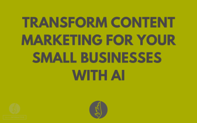 Transform Content Marketing for your Small Businesses  with AI