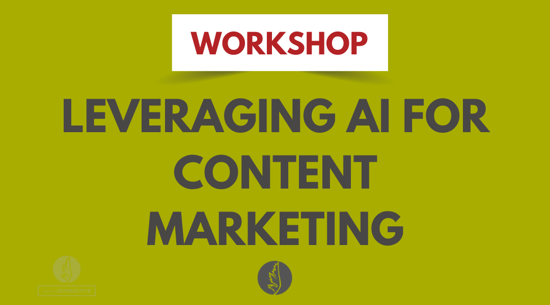 Workshop: Leveraging AI For Content Marketing