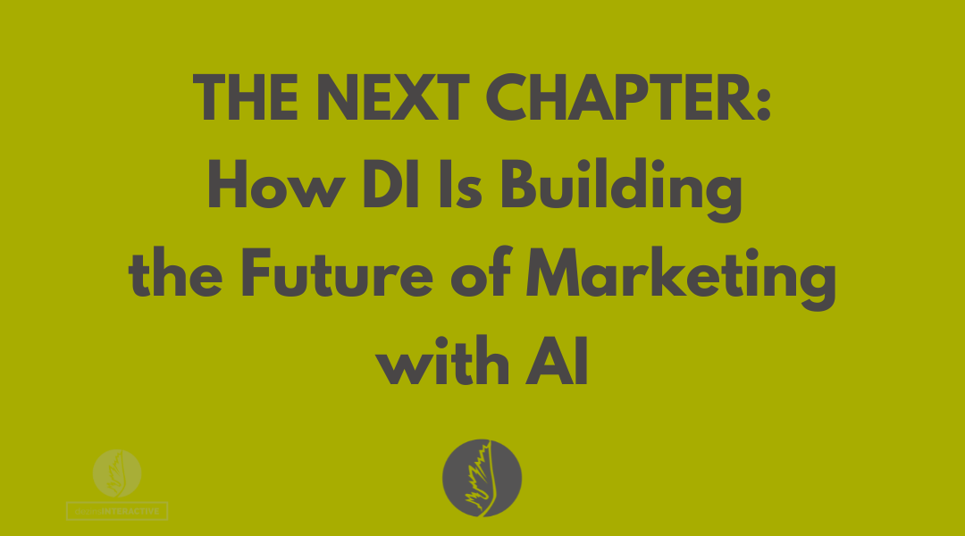 The Next Chapter: How DI Is Building the Future of Marketing with AI